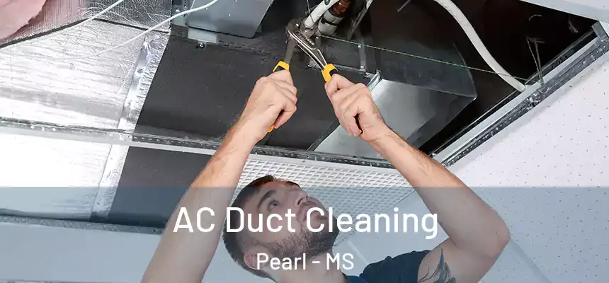  AC Duct Cleaning Pearl - MS