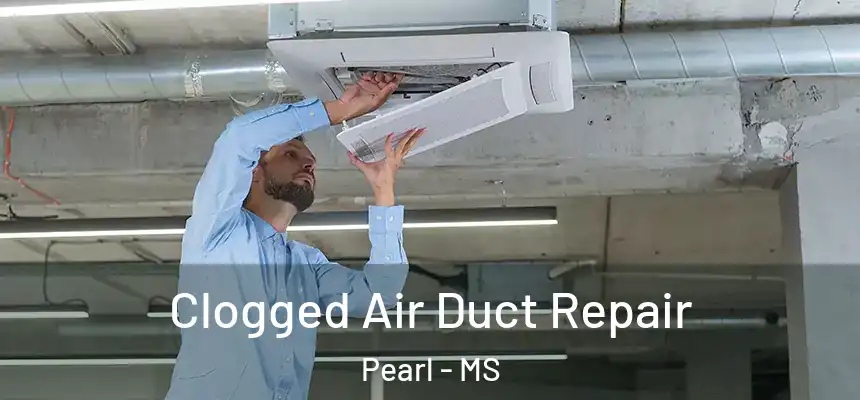  Clogged Air Duct Repair Pearl - MS