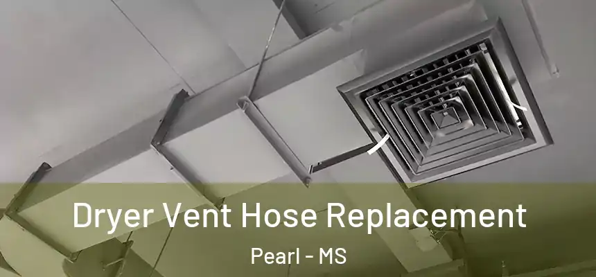 Dryer Vent Hose Replacement Pearl - MS