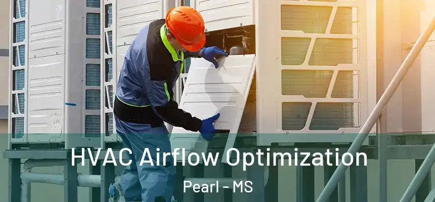 HVAC Airflow Optimization Pearl - MS